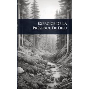 Anonymous Exercice De La PrÃ(c)sence De Dieu Anonymous Exercice De La PrÃ(c)sence De Dieu