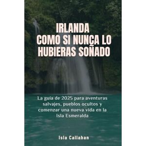 Callahan, Isla Irlanda Como si nunca lo hubieras soñado: La guía de 2025 para aventuras salvajes, pueblos ocultos y comenzar una nueva vida en la Isla Esmeralda Callahan, Isla Irlanda Como si nunca lo hubieras soñado: La guía de 2025 para aventuras salvajes, pueblos ocultos y comenzar una nueva vida en la Isla Esmeralda