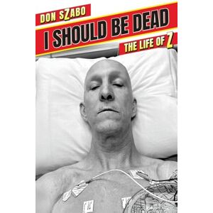 Szabo, Don I SHOULD BE DEAD: The Life of Z Szabo, Don I SHOULD BE DEAD: The Life of Z