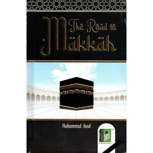 Asad Muhammad The Road to Makkah (Cover may vary) Asad Muhammad The Road to Makkah (Cover may vary)