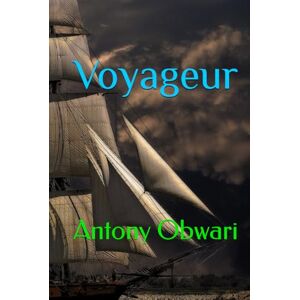 Obwari, Antony Voyageur Obwari, Antony Voyageur