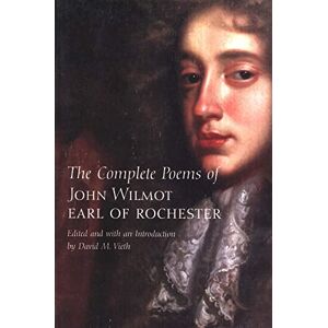 Vieth, David The Complete Poems of John Wilmot, Earl of Rochester (Nota Bene) Vieth, David The Complete Poems of John Wilmot, Earl of Rochester (Nota Bene)