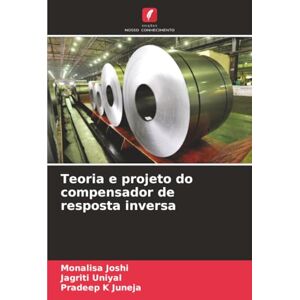 Joshi, Monalisa Teoria e projeto do compensador de resposta inversa Joshi, Monalisa Teoria e projeto do compensador de resposta inversa