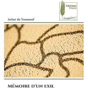 Youssouf, Azhar de Mémoire d'un exil Youssouf, Azhar de Mémoire d'un exil