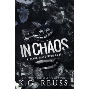 Reuss, K G In Chaos (A Black Falls High Novel) Reuss, K G In Chaos (A Black Falls High Novel)