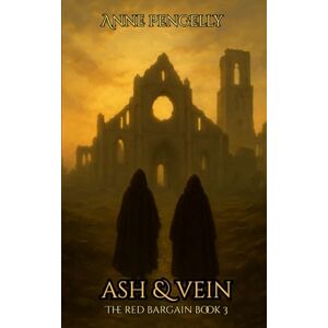 Pengelly, Anne ASH & VEIN: THE RED BARGAIN BOOK 3 Pengelly, Anne ASH & VEIN: THE RED BARGAIN BOOK 3