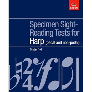 Specimen Sight-Reading Tests for Harp, Grades 1-8 (pedal and non-pedal) (ABRSM Sight-reading) Specimen Sight-Reading Tests for Harp, Grades 1-8 (pedal and non-pedal) (ABRSM Sight-reading)