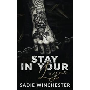 Winchester, Sadie Stay In Your Layne (Broken Alliances Series) Winchester, Sadie Stay In Your Layne (Broken Alliances Series)