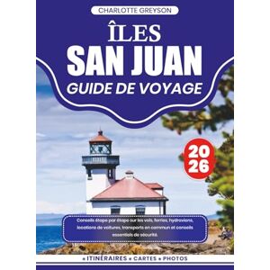 GREYSON, CHARLOTTE ÎLES SAN JUAN GUIDE DE VOYAGE 2026: Conseils étape par étape sur les vols, ferries, hydravions, locations de voitures, transports en commun et conseils essentiels de sécurité. GREYSON, CHARLOTTE ÎLES SAN JUAN GUIDE DE VOYAGE 2026: Conseils étape par étape sur les vols, ferries, hydravions, locations de voitures, transports en commun et conseils essentiels de sécurité.