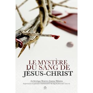 Maluma, Arch Béatrice Johanna Le Mystère du sang de Jésus Christ Maluma, Arch Béatrice Johanna Le Mystère du sang de Jésus Christ