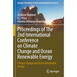 Proceedings of The 2nd International Conference on Climate Change and Ocean Renewable Energy: Climate Change and Ocean Renewable Energy (Springer Proceedings in Earth and Environmental Sciences) Proceedings of The 2nd International Conference on Climate Change and Ocean Renewable Energy: Climate Change and Ocean Renewable Energy (Springer Proceedings in Earth and Environmental Sciences)