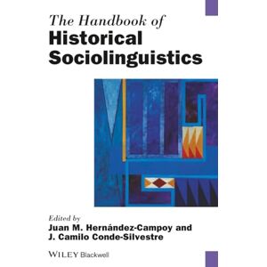 The Handbook of Historical Sociolinguistics (Blackwell Handbooks in Linguistics) The Handbook of Historical Sociolinguistics (Blackwell Handbooks in Linguistics)