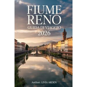 ARDEN, LIVIA FIUME RENO GUIDA DI VIAGGIO 2026: La guida completa per crociere fluviali, cultura e gemme nascoste lungo il Reno 2026 ARDEN, LIVIA FIUME RENO GUIDA DI VIAGGIO 2026: La guida completa per crociere fluviali, cultura e gemme nascoste lungo il Reno 2026