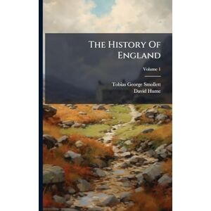 Smollett, Tobias The History Of England Smollett, Tobias The History Of England