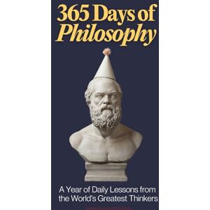 Lee 365 Days of Philosophy: A Year of Daily Lessons from the World’s Greatest Thinkers, from Socrates to Sartre — 130+ Philosophers on Life, Ethics, ... and More (The Everyday 365 Books) Lee 365 Days of Philosophy: A Year of Daily Lessons from the World’s Greatest Thinkers, from Socrates to Sartre — 130+ Philosophers on Life, Ethics, ... and More (The Everyday 365 Books)