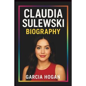 Hogan, Garcia Claudia Sulewski Biography: The Rise of a Digital Star: YouTube, Fashion, Fame, and Entrepreneurship Hogan, Garcia Claudia Sulewski Biography: The Rise of a Digital Star: YouTube, Fashion, Fame, and Entrepreneurship