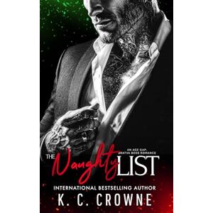 Crowne, K.C. The Naughty List: An Age Gap, Bratva Romance (Silver Fox Daddies) Crowne, K.C. The Naughty List: An Age Gap, Bratva Romance (Silver Fox Daddies)