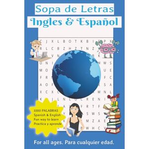 Publications, AL Sopa de Letras en Ingles & Español: Mas de 1000 palabras, Ingles & Español, Practica lo que sabes, Aprende, diviertete Publications, AL Sopa de Letras en Ingles & Español: Mas de 1000 palabras, Ingles & Español, Practica lo que sabes, Aprende, diviertete