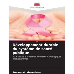 Mirkhamidova, Sevara Développement durable du système de santé publique: Au milieu de la croissance des maladies oncologiques chez les femmes Mirkhamidova, Sevara Développement durable du système de santé publique: Au milieu de la croissance des maladies oncologiques chez les femmes