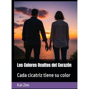 Zen, Kai Los Colores Ocultos del Corazón: Cada cicatriz tiene su color Zen, Kai Los Colores Ocultos del Corazón: Cada cicatriz tiene su color