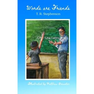 Stephenson, T. R. Words are Friends Stephenson, T. R. Words are Friends