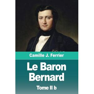 Ferrier, Camille Le Baron Bernard: Tome II b: Myrdita Ferrier, Camille Le Baron Bernard: Tome II b: Myrdita