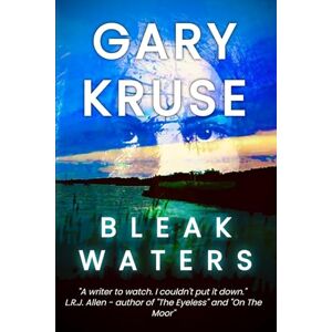 Kruse, Gary Bleak Waters: A spine-chilling Norfolk Broads Supernatural Mystery: 2 (Dark England) Kruse, Gary Bleak Waters: A spine-chilling Norfolk Broads Supernatural Mystery: 2 (Dark England)