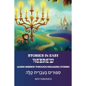 Yudovich, Ruti Stories in Easy Hebrew: סִפּוּרִים בְּעִבְרִית קַלָּה Yudovich, Ruti Stories in Easy Hebrew: סִפּוּרִים בְּעִבְרִית קַלָּה