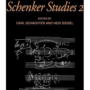 Schachter, Carl Schenker Studies 2 (Cambridge Composer Studies) Schachter, Carl Schenker Studies 2 (Cambridge Composer Studies)