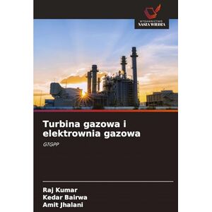 Kumar, Raj Turbina gazowa i elektrownia gazowa: GTGPP Kumar, Raj Turbina gazowa i elektrownia gazowa: GTGPP