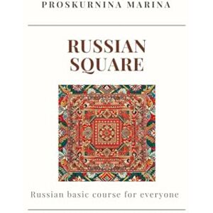 Marina Russian Square: Russian basic course for everyone Marina Russian Square: Russian basic course for everyone