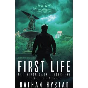 Hystad, Nathan First Life (The River Saga Book One): 1 Hystad, Nathan First Life (The River Saga Book One): 1