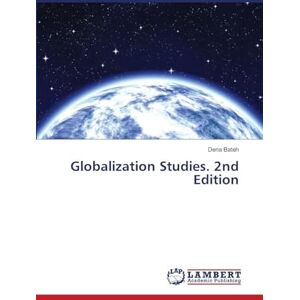 Bateh, Dena Globalization Studies. 2nd Edition Bateh, Dena Globalization Studies. 2nd Edition