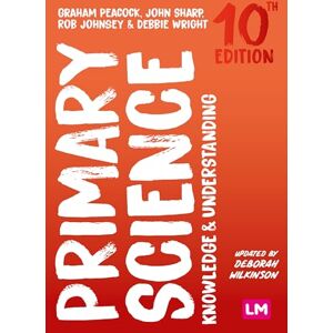 Peacock, Graham A Primary Science: Knowledge and Understanding (Achieving QTS Series) Peacock, Graham A Primary Science: Knowledge and Understanding (Achieving QTS Series)