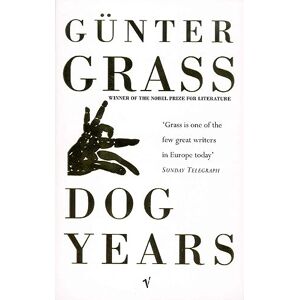 Grass, Günter Dog Years: Gunter Grass Grass, Günter Dog Years: Gunter Grass