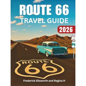 Ellsworth, Frederick Route 66 Travel Guide 2026: Revolutionary Road Trip Adventure, Maps, Must-See Landmarks, Hidden Gems, and Epic Detours from Chicago, Illinois, to Santa Monica, California– Your Ultimate Guide to ... Ellsworth, Frederick Route 66 Travel Guide 2026: Revolutionary Road Trip Adventure, Maps, Must-See Landmarks, Hidden Gems, and Epic Detours from Chicago, Illinois, to Santa Monica, California– Your Ultimate Guide to ...