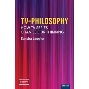 Laugier, Sandra TV-Philosophy: How TV Series Change Our Thinking Laugier, Sandra TV-Philosophy: How TV Series Change Our Thinking