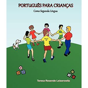 Leiserowitz, Teresa Resende Português Para Crianças: Como Segunda Língua Leiserowitz, Teresa Resende Português Para Crianças: Como Segunda Língua