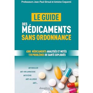 Pr.Coquerel, Antoine Médicaments sans ordonnance: Je choisis un médicament efficace et bien toléré -le guide Pr.Coquerel, Antoine Médicaments sans ordonnance: Je choisis un médicament efficace et bien toléré -le guide