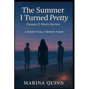 Marina The Summer I Turned Pretty (Season 2) Movie Review: A Summer Lost, A Summer Found (The Summer I Turned Pretty Season 1-3 (Movie Review)) Marina The Summer I Turned Pretty (Season 2) Movie Review: A Summer Lost, A Summer Found (The Summer I Turned Pretty Season 1-3 (Movie Review))