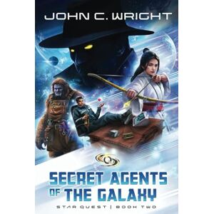 Wright, John C. Starquest: Secret Agents Of The Galaxy Wright, John C. Starquest: Secret Agents Of The Galaxy