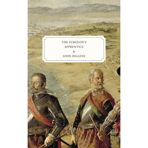 Biggins, John The Surgeon's Apprentice (The van Raveyck series) Biggins, John The Surgeon's Apprentice (The van Raveyck series)