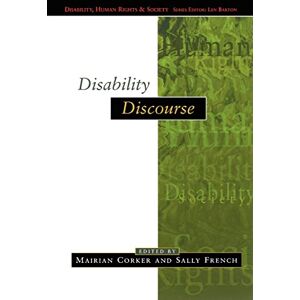 Corker, Mairian Disability Discourse (Disability, Human Rights, and Society) Corker, Mairian Disability Discourse (Disability, Human Rights, and Society)