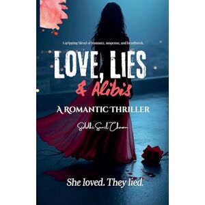 Chavan, Siddhi Sunil Love, Lies & Alibis Chavan, Siddhi Sunil Love, Lies & Alibis