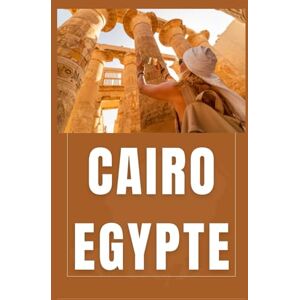 Birham, Helen CAIRO EGYPTE Reisgids 2026 (AFRICA COUNTRIES UPDATED LOW BUDGET TRAVEL GUIDE (ENGLISH, GERMAN, ITALIAN, FRENCH, JAPANESE, SPANISH, DUTCH, POLISH)) Birham, Helen CAIRO EGYPTE Reisgids 2026 (AFRICA COUNTRIES UPDATED LOW BUDGET TRAVEL GUIDE (ENGLISH, GERMAN, ITALIAN, FRENCH, JAPANESE, SPANISH, DUTCH, POLISH))