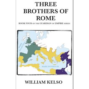 Kelso, William Three Brothers of Rome (Guardian of Empire) Kelso, William Three Brothers of Rome (Guardian of Empire)