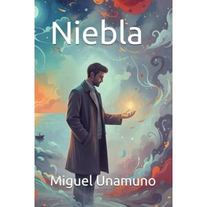 Unamuno, Miguel de Niebla Unamuno, Miguel de Niebla