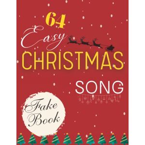 Bickel, Lisa A 64 Easy Christmas Song Fake Book: Popular Christmas Songs For Everyone Bickel, Lisa A 64 Easy Christmas Song Fake Book: Popular Christmas Songs For Everyone