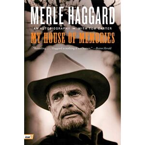 Haggard, Merle My House of Memories: An Autobiography Haggard, Merle My House of Memories: An Autobiography