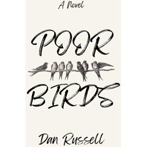 Russell, Dan Poor Birds Russell, Dan Poor Birds